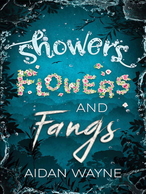 Title details for Showers, Flowers, and Fangs by Aidan Wayne - Available